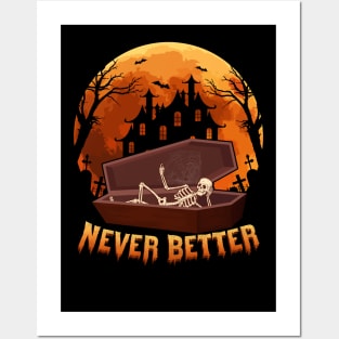 Never Better Skeleton Skull Halloween Posters and Art